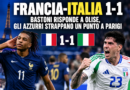 Francia-Italia 1-1: Bastoni risponde a Olise, gli Azzurri strappano un punto a Parigi