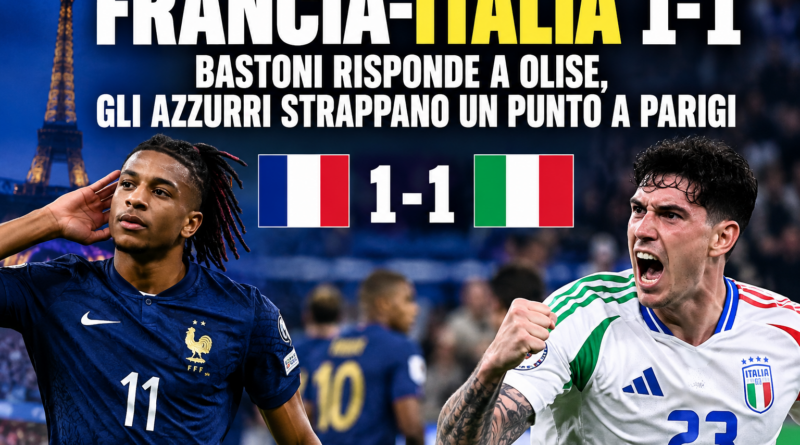 Francia-Italia 1-1: Bastoni risponde a Olise, gli Azzurri strappano un punto a Parigi