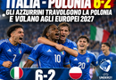 Italia Under 21 da urlo: Polonia travolta 6-2, gli Azzurrini volano agli Europei 2027